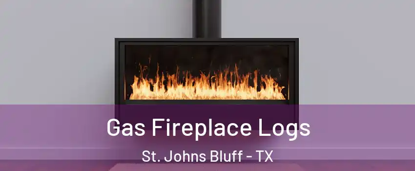 Gas Fireplace Logs St. Johns Bluff - TX