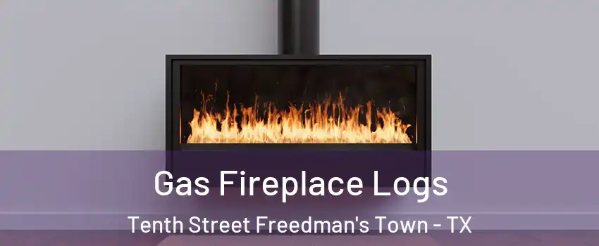 Gas Fireplace Logs Tenth Street Freedman's Town - TX