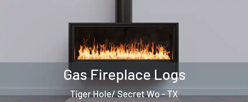 Gas Fireplace Logs Tiger Hole/ Secret Wo - TX