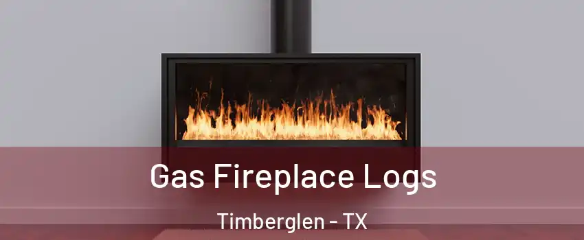 Gas Fireplace Logs Timberglen - TX