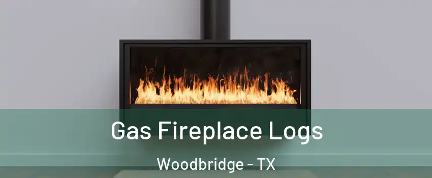 Gas Fireplace Logs Woodbridge - TX