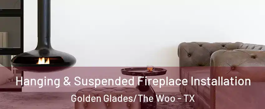 Hanging & Suspended Fireplace Installation Golden Glades/The Woo - TX
