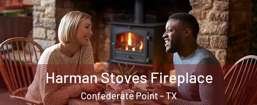 Harman Stoves Fireplace Confederate Point - TX