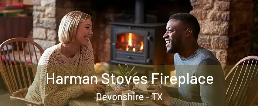 Harman Stoves Fireplace Devonshire - TX