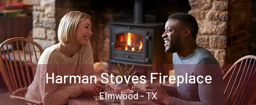 Harman Stoves Fireplace Elmwood - TX
