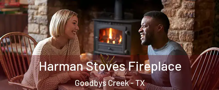 Harman Stoves Fireplace Goodbys Creek - TX