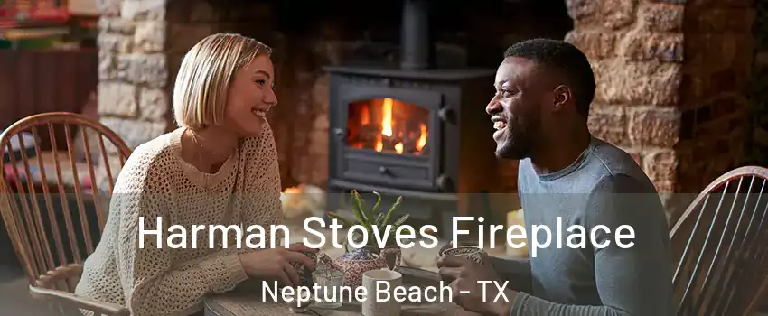 Harman Stoves Fireplace Neptune Beach - TX