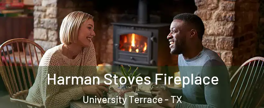 Harman Stoves Fireplace University Terrace - TX