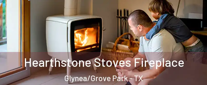 Hearthstone Stoves Fireplace Glynea/Grove Park - TX