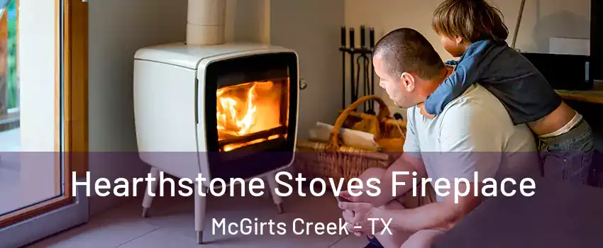Hearthstone Stoves Fireplace McGirts Creek - TX