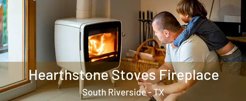Hearthstone Stoves Fireplace South Riverside - TX