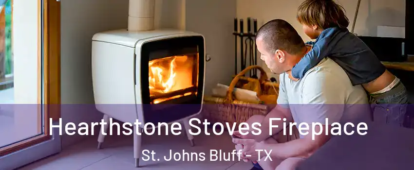 Hearthstone Stoves Fireplace St. Johns Bluff - TX