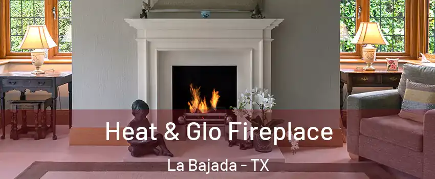 Heat & Glo Fireplace La Bajada - TX