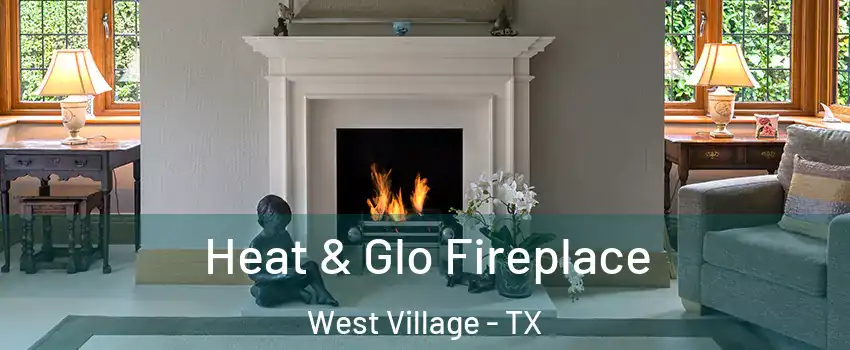 Heat & Glo Fireplace West Village - TX