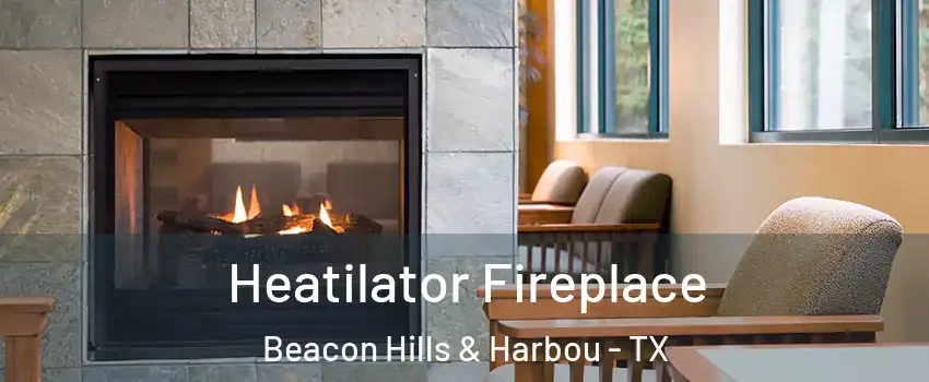 Heatilator Fireplace Beacon Hills & Harbou - TX
