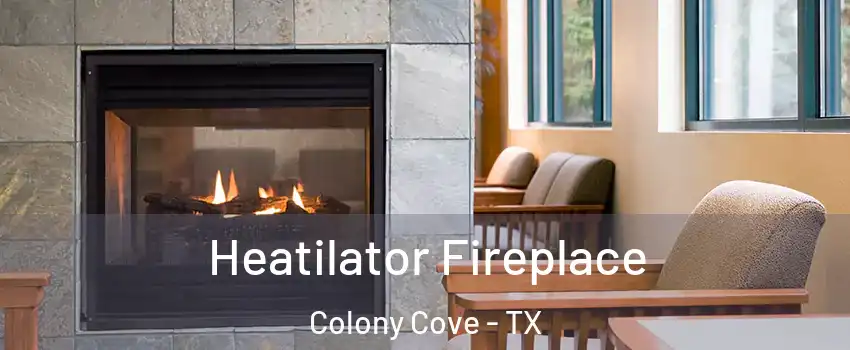 Heatilator Fireplace Colony Cove - TX