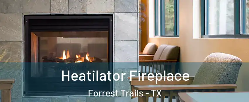 Heatilator Fireplace Forrest Trails - TX