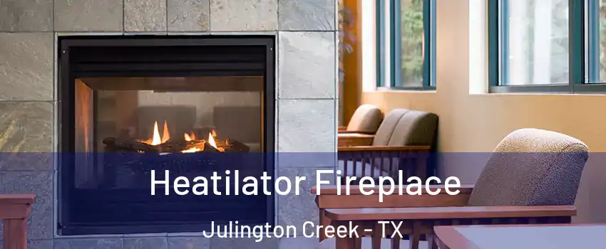 Heatilator Fireplace Julington Creek - TX