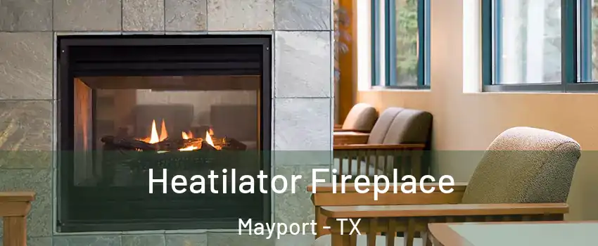 Heatilator Fireplace Mayport - TX