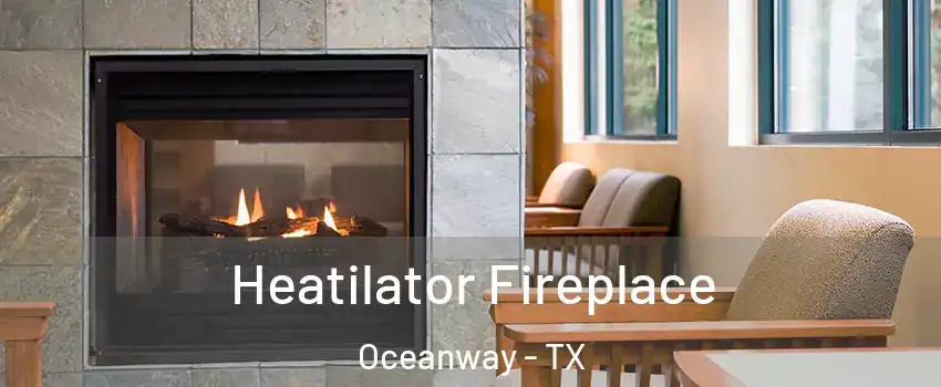 Heatilator Fireplace Oceanway - TX