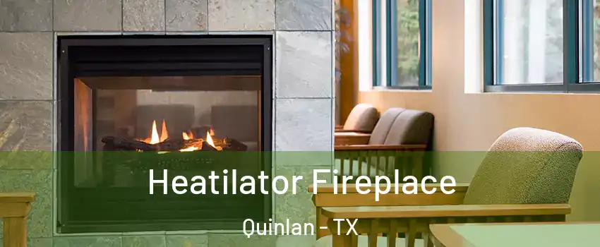 Heatilator Fireplace Quinlan - TX