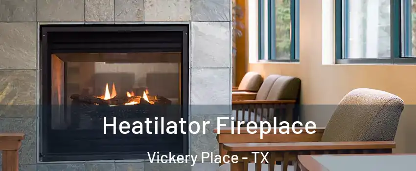 Heatilator Fireplace Vickery Place - TX