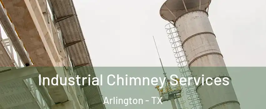 Industrial Chimney Services Arlington - TX
