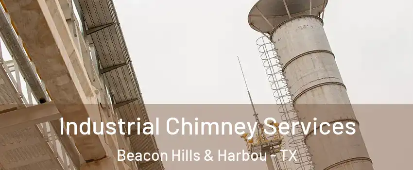 Industrial Chimney Services Beacon Hills & Harbou - TX