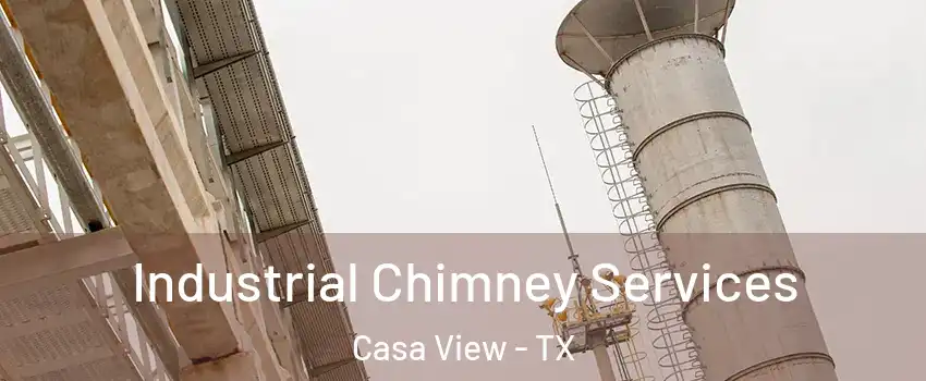Industrial Chimney Services Casa View - TX