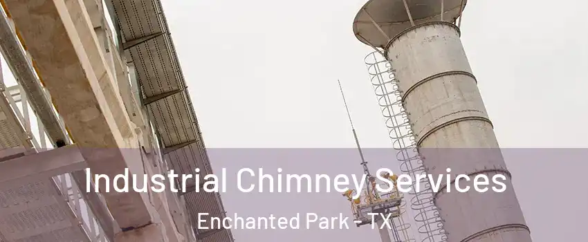 Industrial Chimney Services Enchanted Park - TX