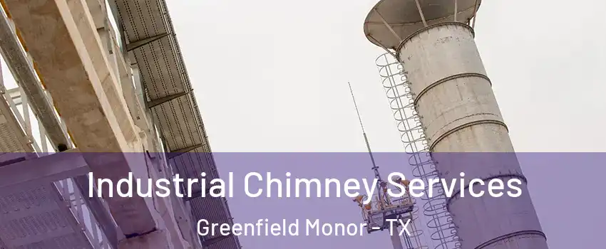 Industrial Chimney Services Greenfield Monor - TX