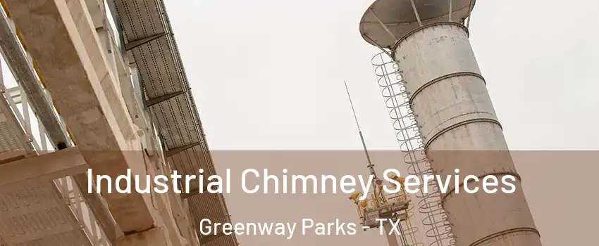 Industrial Chimney Services Greenway Parks - TX