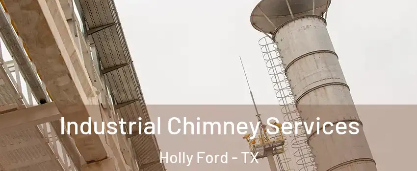 Industrial Chimney Services Holly Ford - TX