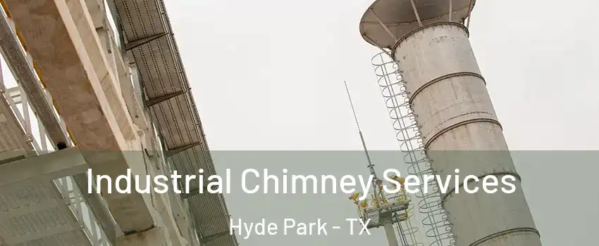 Industrial Chimney Services Hyde Park - TX