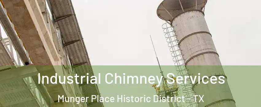 Industrial Chimney Services Munger Place Historic District - TX