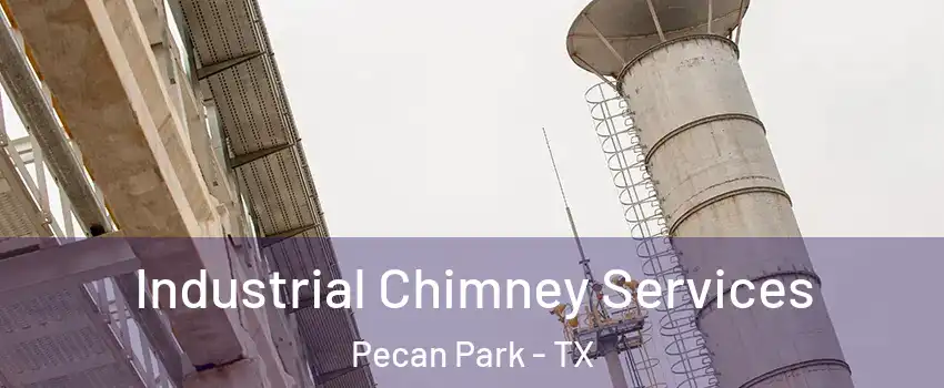 Industrial Chimney Services Pecan Park - TX