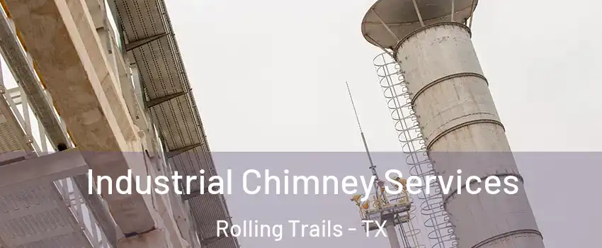 Industrial Chimney Services Rolling Trails - TX