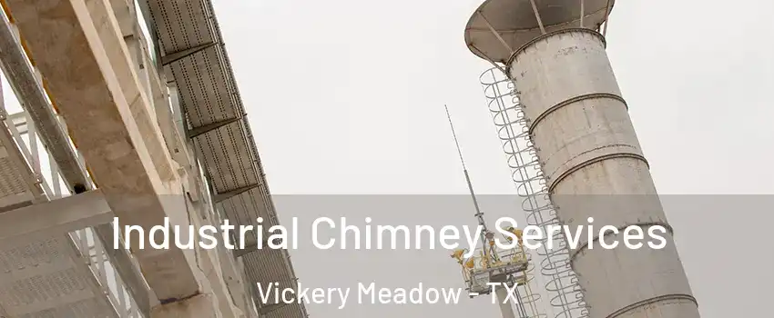 Industrial Chimney Services Vickery Meadow - TX