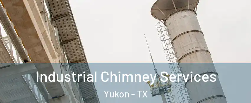 Industrial Chimney Services Yukon - TX