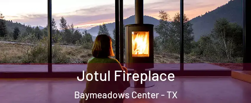 Jotul Fireplace Baymeadows Center - TX