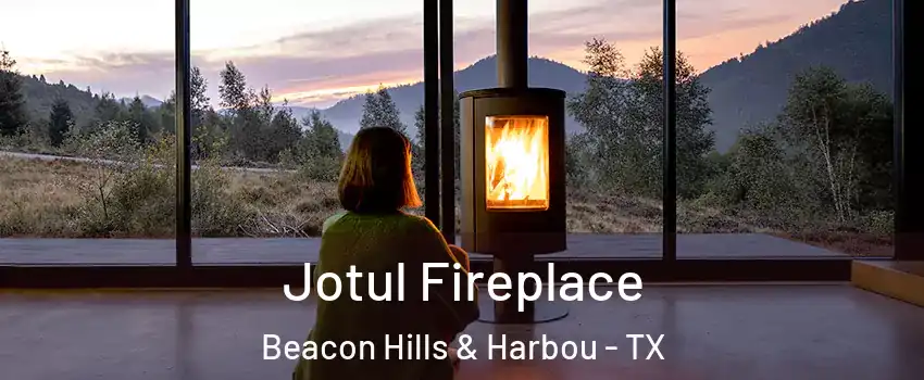 Jotul Fireplace Beacon Hills & Harbou - TX