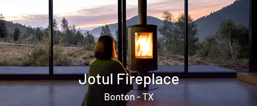Jotul Fireplace Bonton - TX