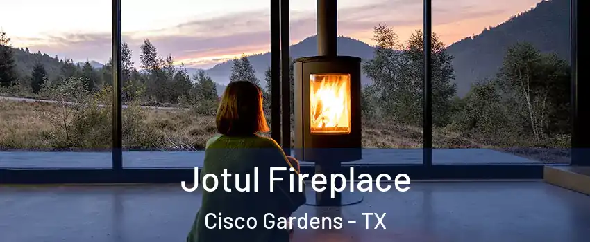 Jotul Fireplace Cisco Gardens - TX