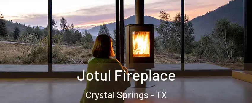 Jotul Fireplace Crystal Springs - TX
