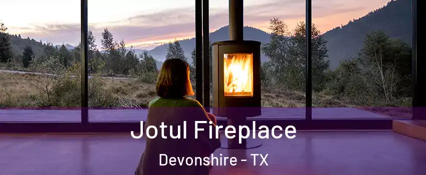 Jotul Fireplace Devonshire - TX