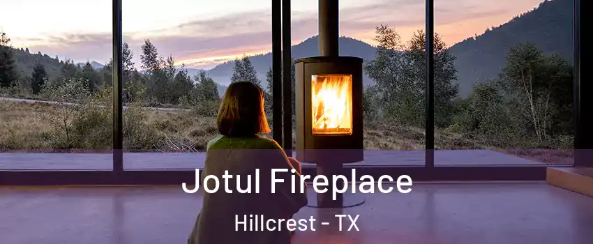 Jotul Fireplace Hillcrest - TX