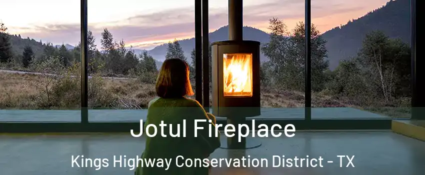 Jotul Fireplace Kings Highway Conservation District - TX