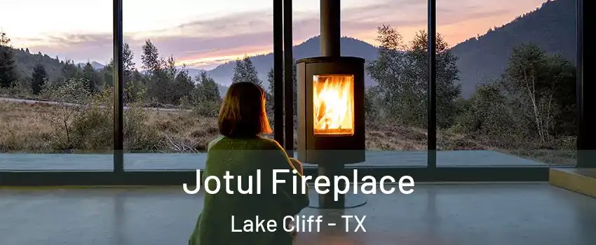 Jotul Fireplace Lake Cliff - TX