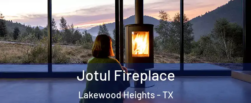 Jotul Fireplace Lakewood Heights - TX