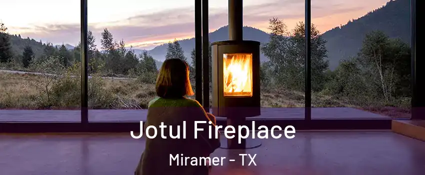 Jotul Fireplace Miramer - TX